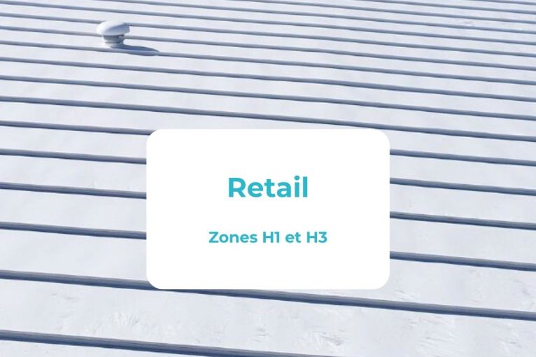 Cool Roof en zones climatiques H1 et H3 : Bâtiments retail