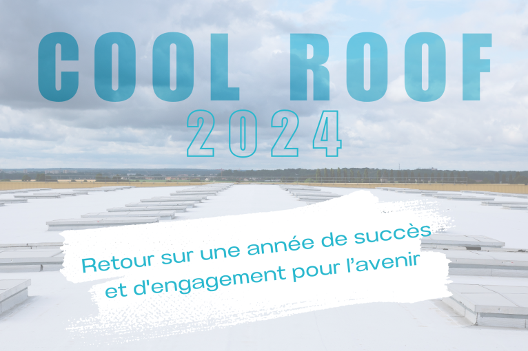 Cool Roof en 2024 : Une année de succès et d'engagement pour un avenir durable